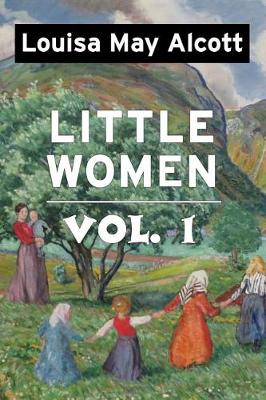 Book cover for Little Women by Louisa May Alcott Vol 1