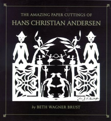 Book cover for The Amazing Paper Cuttings of Hans Christian Andersen