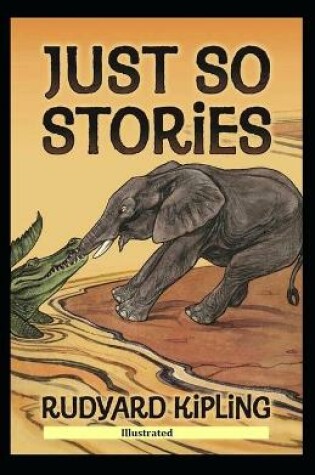 Cover of Just So Stories (Illustrated)