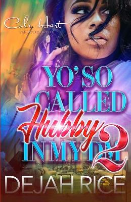 Book cover for Yo' So Called Hubby In My DM 2