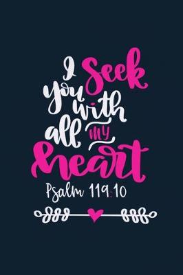 Book cover for I Seek You With All My Heart - Psalm 119