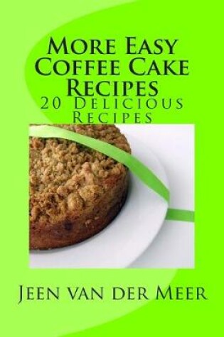 Cover of More Easy Coffee Cake Recipes