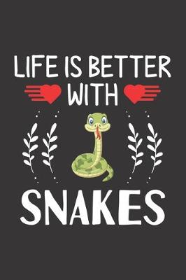 Book cover for Life Is Better With Snakes