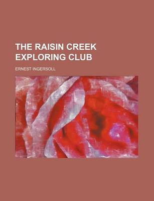 Book cover for The Raisin Creek Exploring Club