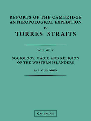 Book cover for Reports of the Cambridge Anthropological Expedition to Torres Straits: Volume 5, Sociology, Magic and Religion of the Western Islanders