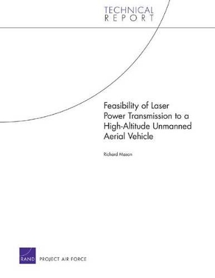 Book cover for Feasibility of Laser Power Transmission to a High-Altitude Unmanned Aerial Vehicle