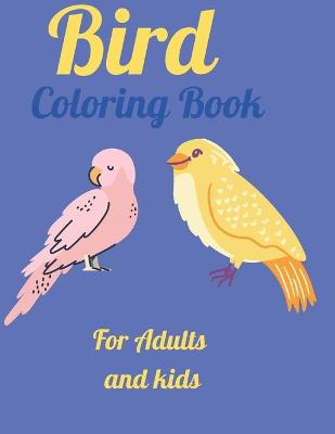 Book cover for Bird Coloring Book For Adults and kids