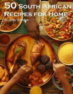 Book cover for 50 South African Recipes for Home