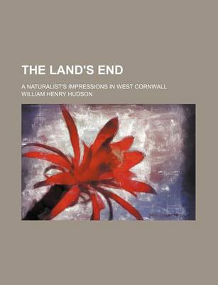 Book cover for The Land's End; A Naturalist's Impressions in West Cornwall