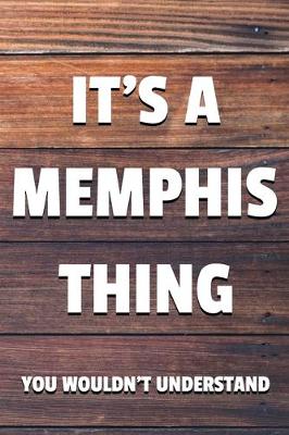 Book cover for It's a Memphis Thing You Wouldn't Understand