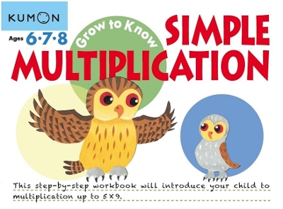 Book cover for Grow to Know: Simple Multiplication (Ages 6 7 8)