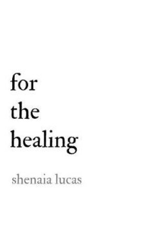 Cover of For The Healing