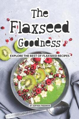 Book cover for The Flaxseed Goodness
