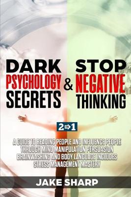 Book cover for Dark Psychology Secrets & Stop Negative Thinking