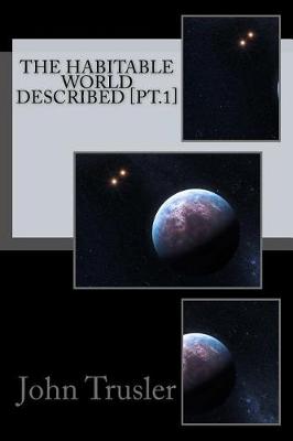 Book cover for The Habitable World Described [pt.1]