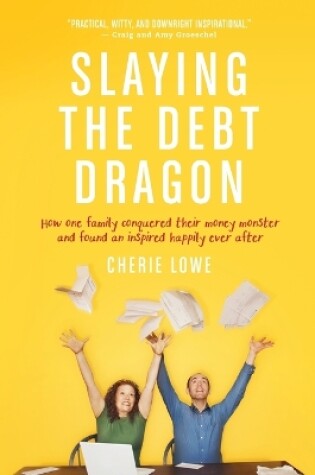 Cover of Slaying The Debt Dragon