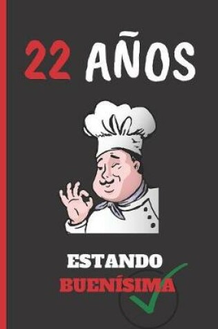 Cover of 22 Años Estando Buenísima