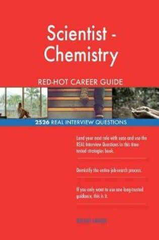 Cover of Scientist - Chemistry RED-HOT Career Guide; 2526 REAL Interview Questions