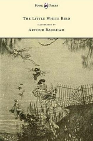 Cover of The Little White Bird - Illustrated by Arthur Rackham