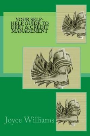 Cover of Your Self Help Guide to Debt & Credit Management