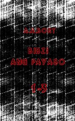 Book cover for Bibzi Ang Payaso 1-3