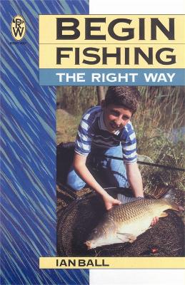 Book cover for Begin Fishing the Right Way