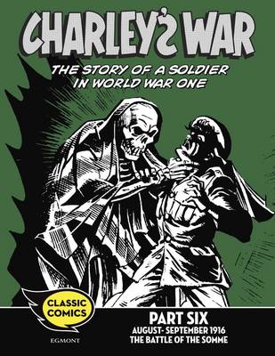 Book cover for Charley's War Comic Part Six: August - September 1916 The Battle of the Somme