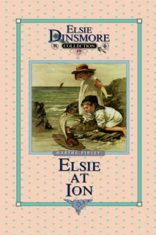 Cover of Elsie at Ion, Book 19