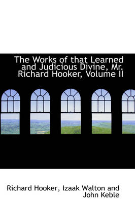 Book cover for The Works of That Learned and Judicious Divine, Mr. Richard Hooker, Volume II