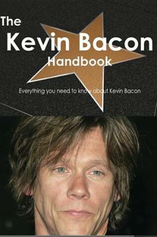 Cover of The Kevin Bacon Handbook - Everything You Need to Know about Kevin Bacon
