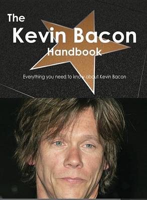 Book cover for The Kevin Bacon Handbook - Everything You Need to Know about Kevin Bacon