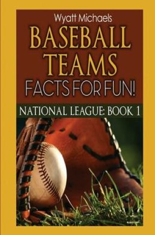 Cover of Baseball Teams Facts for Fun!