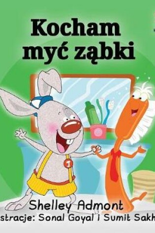Cover of I Love to Brush My Teeth (Polish language)