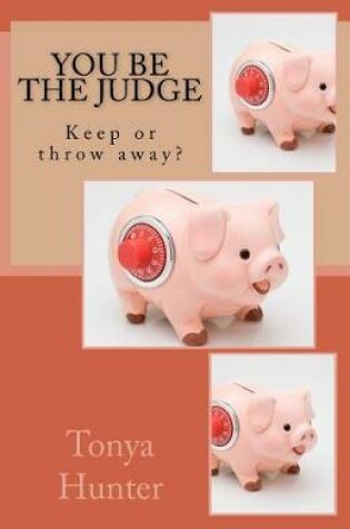 Cover of You be the Judge; keep or throw away?
