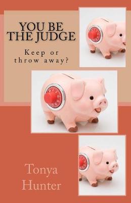 Book cover for You be the Judge; keep or throw away?