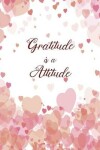 Book cover for Gratitude Is A Attitude