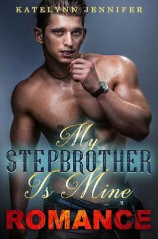 Cover of My Stepbrother Is Mine
