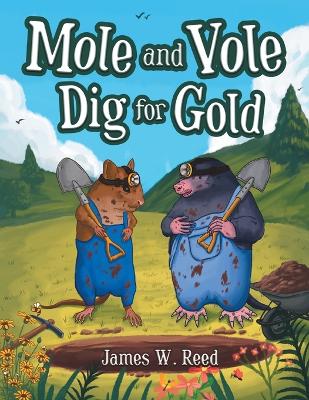 Book cover for Mole and Vole Dig for Gold