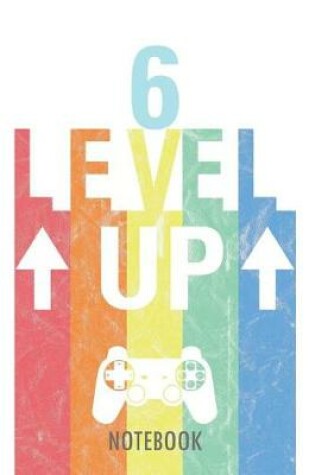 Cover of 6 Level Up - Notebook