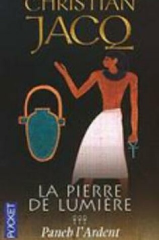Cover of La Pierre De LA Lumiere-3-Paneb L'Ardent