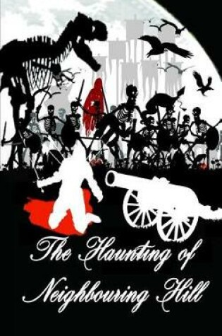 Cover of The Haunting of Neighbouring Hill Book 10