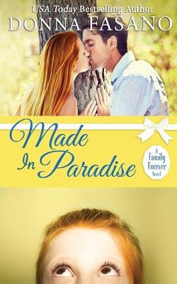 Book cover for Made In Paradise (A Family Forever Series, Book 2)