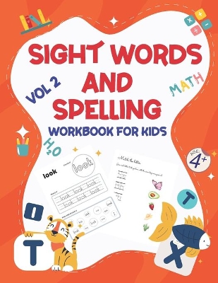 Book cover for Sight Words and Spelling Workbook for Kids Age +4 Vol 2