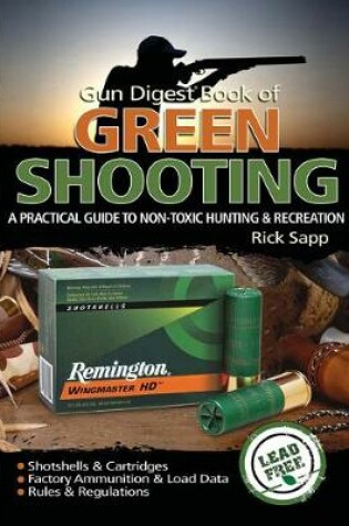 Cover of The Gun Digest Book of Green Shooting