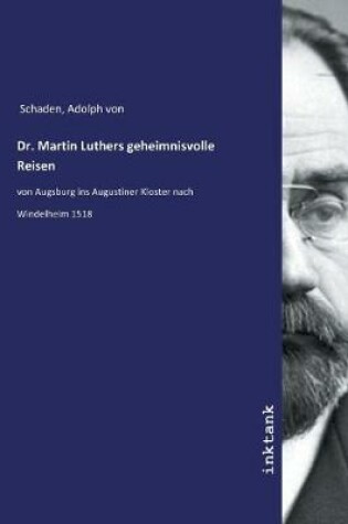 Cover of Dr. Martin Luthers geheimnisvolle Reisen