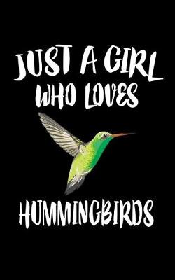 Book cover for Just A Girl Who Loves Hummingbirds