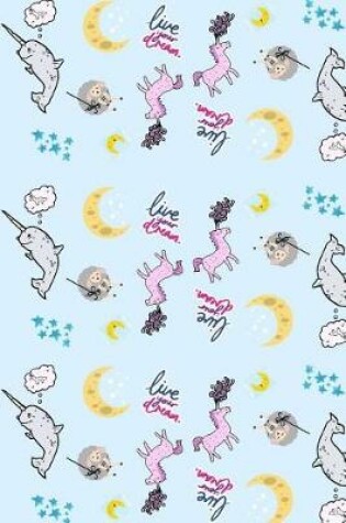 Cover of Narwhal Unicorn Sheep Dream Notebook