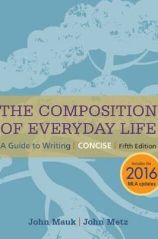 Cover of The Composition of Everyday Life, Concise, 2016 MLA Update