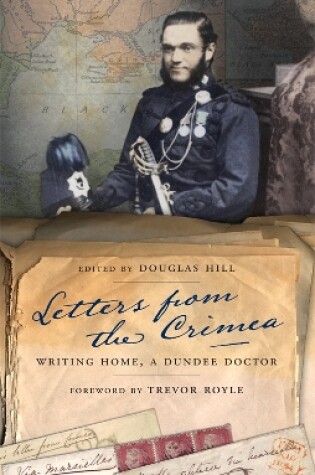 Cover of Letters from the Crimea: Writing Home, A Dundee Doctor