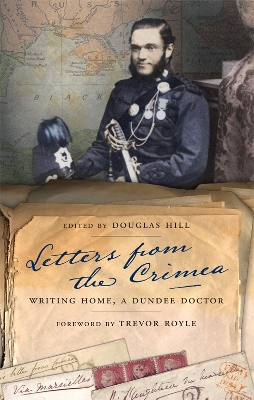 Book cover for Letters from the Crimea: Writing Home, A Dundee Doctor